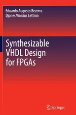 Bezerra - Synthesizable VHDL Design for FPGAs - New paperback or soft - S9000z