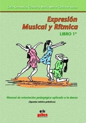 Expresi�n Musical y R�tmica. 1� (Spanish Edition) -  NEW CELIA SANMATIAS 2002