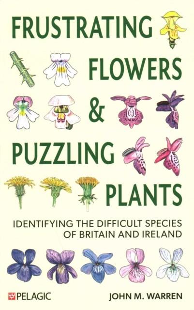 Frustrating Flowers and Puzzling Plants: Identi. Warren** - Image 5