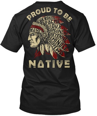 Proud Native T-shirt Made in the USA Size S to 5XL