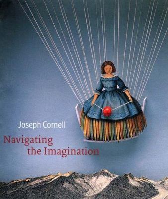 洋書　ジョセフ・コーネル　Navigating the Imagination Joseph Cornell: Navigating the Imagination 9780300111620| eBay