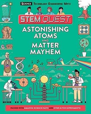 Astonishing Atoms and Matter Mayhem: - Paperback, by Stuart Colin - Very Good
