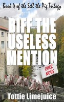 Tottie Limejuice | Biff The Useless Mention | Taschenbuch | Englisch (2019)