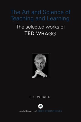 E. C. Wragg | The Art and Science of Teaching and Learning | Taschenbuch (2005)