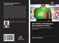 Jameson Mweshi | Un'analisi Morfologica Dei Sostantivi Bisa: | Taschenbuch