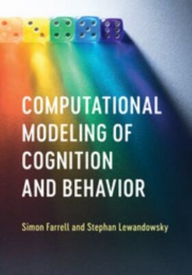 Computational Modeling of Cognition and Behavior, Hardcover by Farrell, Simon...