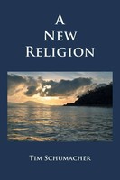 Tim Schumacher | A New Religion | Taschenbuch | Englisch (2013) | Iuniverse