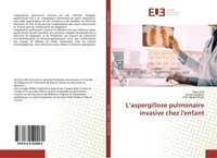 L'aspergillose Pulmonaire Invasive Chez L'enfant Lamia Gargouri