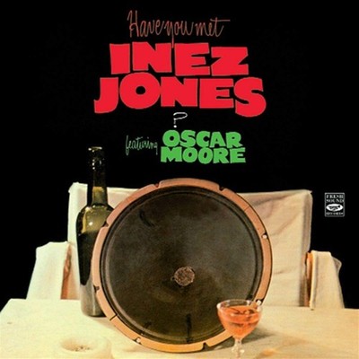 Have You Met Miss Inez Jones? Featuring Oscar Moore (CD)