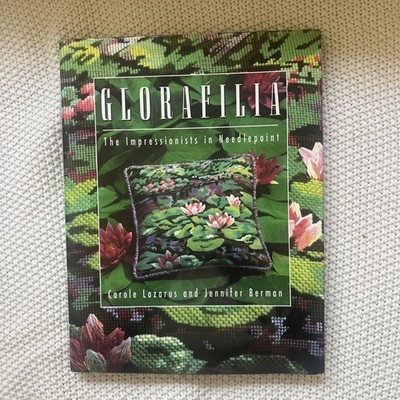 Glorafilia: The Impressionists in Needlepoint - Hardcover - GOOD -1993