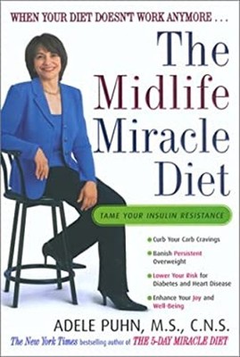 The Midlife Miracle Diet : When Your Diet Doesn't Work Anymore...