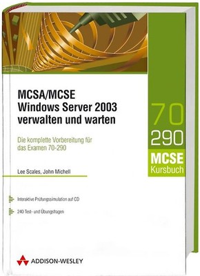 MCSE /MCSA Windows Server 2003 verwalten und warten