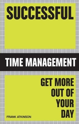 Successful Time Management: Get Mor..., Atkinson, Frank