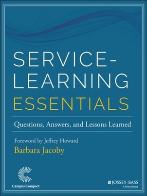Service Learning Essentials   Questions, Answers, and Lessons Learned Jacoby