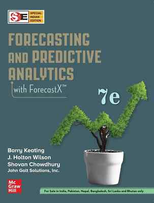 Forecasting and Predictive Analytics with ForecastX By Barry Keating 7th INTL ED