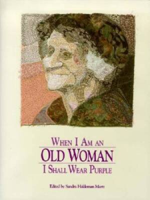 When I Am an Old Woman I Shall Wear Purple - Paperback - GOOD