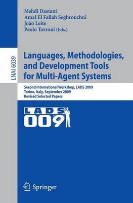 Languages, Methodologies, and Development Tools for Multi-Agent Systems: Second