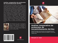 Maryam A. Yasir | AnáLise Comparativa De Protocolos De Encaminhamento Ad-Hoc