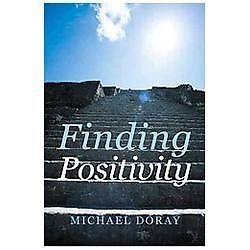 Finding Positivity by Michael Doray (Hardcover) Free Shipping! - Picture 1 of 1