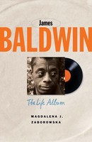 James Baldwin | The Life Album | Magdalena J Zaborowska | Englisch | Buch | 2025