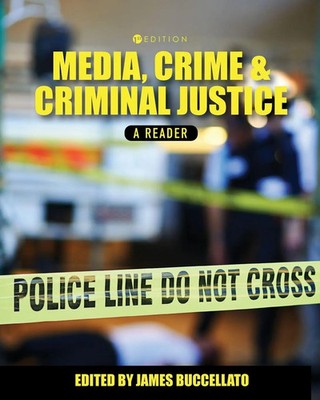 Media, Crime, and Criminal Justice A Reader James A. Buccellato Taschenbuch 2020