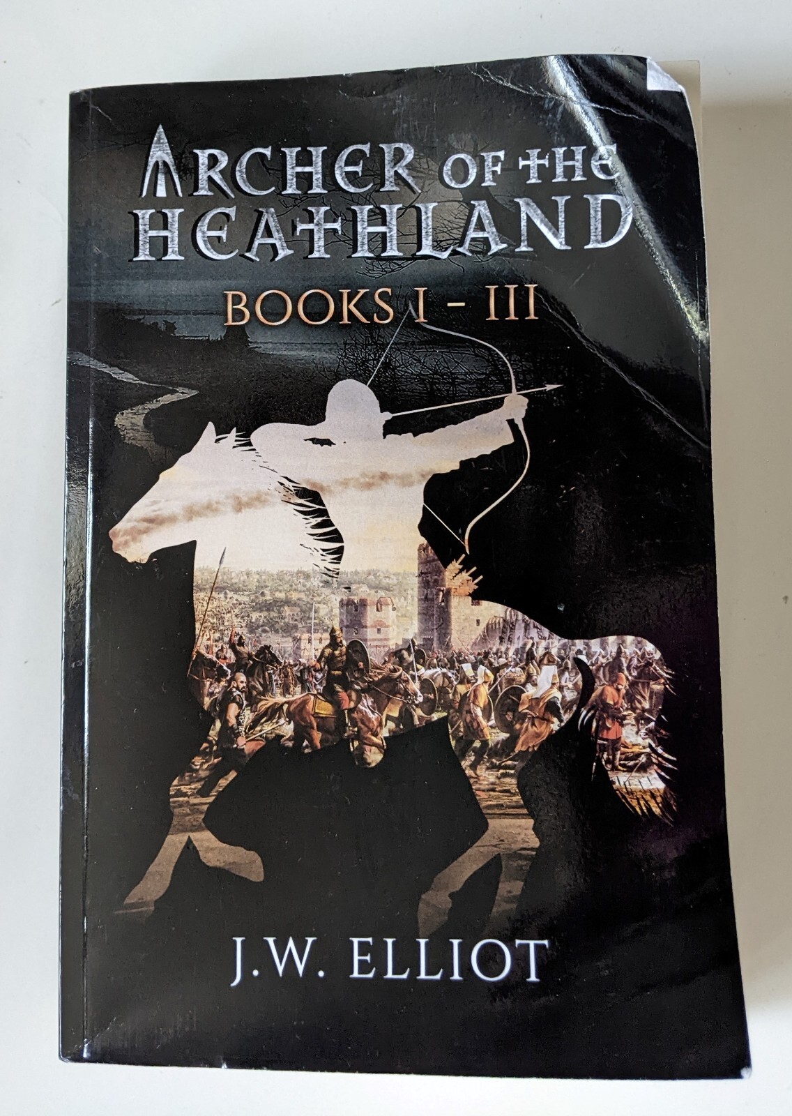 Archer and the Heathland Books 1 - 3 J.W. Elliot 1 2 3 I - III Betrayal Delivera