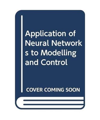 Application of Neural Networks to Modelling and Control, Williams, D.