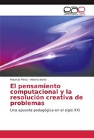 El Pensamiento Computacional Y La ResolucióN Creativa De Problemas Mauricio PéRe