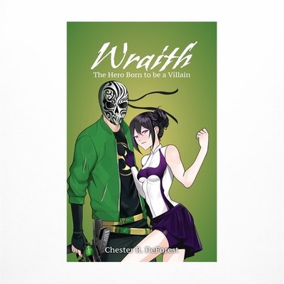 Wraith: The Hero Born to be a Villian