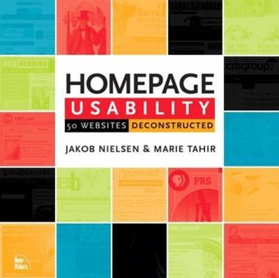 Homepage Usability: 50 Websites Deconstructed by Nielsen, Jakob; Tahir, Marie