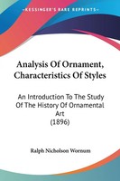 Ralph Nicholson Wornum | Analysis Of Ornament, Characteristics Of Styles | Buch