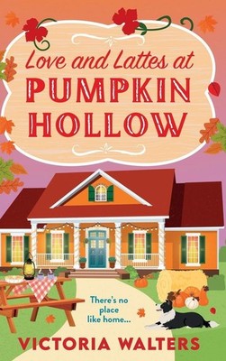 Love and Lattes at Pumpkin Hollow | Victoria Walters | englisch