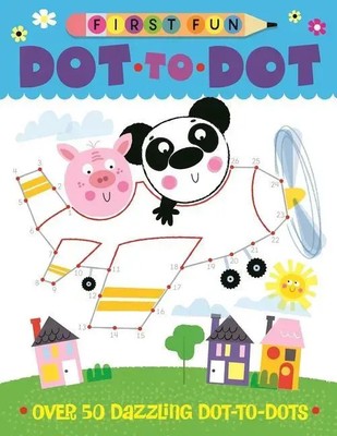 First Fun: Dot-To-Dot | Over 50 Dazzling Dot-To-Dots | Edward Miller | Englisch