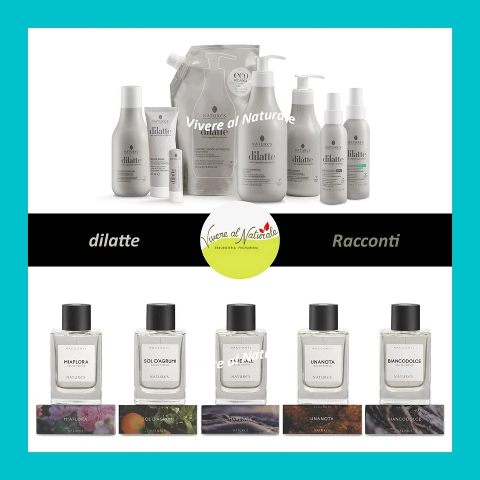DILATTE * RACCONTI Linea Profumata PRODOTTI SELEZIONABILI Nature's