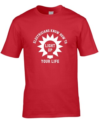 Elektriker Light Up Your Life Herren T-Shirt Elektro lustig Ingenieur Job Geschenk