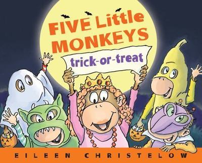 Five Little Monkeys Trick-or-Treat; A Five Li- 0547858930, hardcover, Christelow