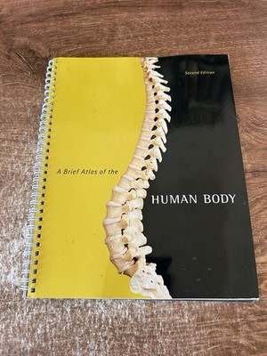 A BRIEF ATLAS OF THE HUMAN BODY Second Edition ; Pearson ; Anatomy ; Book