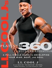 LL Cool J's Platinum 360 Diet and Lifestyle: A Full-Circle Guide to Developi...