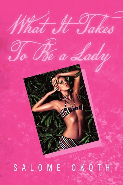 What It Takes To Be A Lady Salome Okoth Taschenbuch Kartoniert / Broschiert 2011-image