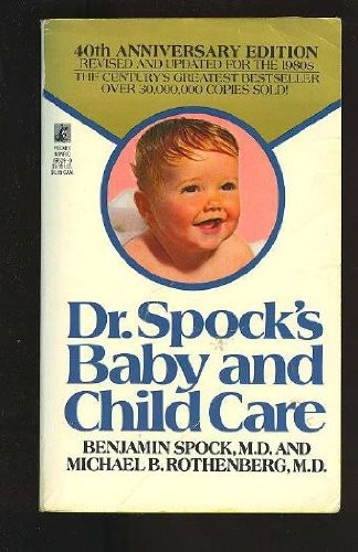 Baby and Child Care (40th Anniversary Edition Revised and Updated for the 19...