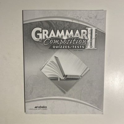 ABeka Grammar and Composition ii Quizzes And Tests No Writing
