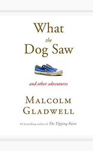What the Dog Saw Hardcover by Malcolm Gladwell in Good Condition