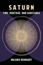 Saturn: Time, Heritage and Substance - Reinhart, Melanie