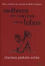 Livro Mulheres Que Correm Com OS Lobos Clarissa Pinkola