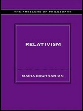 Relativism (Problems of Philosophy), Maria Ba...