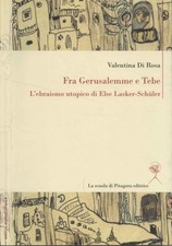 Fra Gerusalemme e Tebe - Valentina Di Rosa (La scuola di Pitagora) [2011]