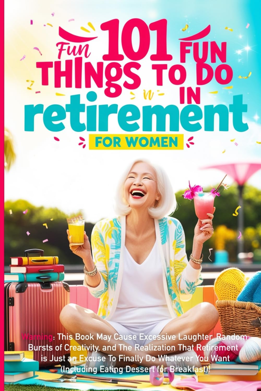 101 Fun Things to do in Retirement - Funny Retirement Gifts for Women: Fun Guide for After Work Life: Ideas for Moms, Friends, and Adult Women to Enjoy Their Free Time - Image 2