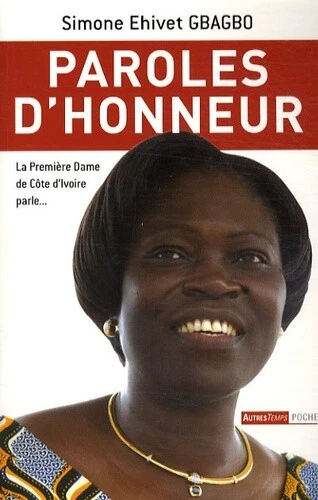 Paroles d'honneur : Un devoir de paroles !, Simone Ehivet Gbagbo - Photo 1/1
