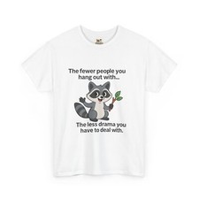 Funny Raccoon Tee, Gift for Friends, Humor Shirt,Animal Lover Apparel,Unisex Tee