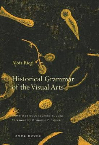 Thumbnail - Historical Grammar Of The Visual Arts By Alois Riegl